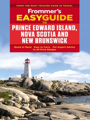 cover image of Frommer's EasyGuide to Prince Edward Island, Nova Scotia and New Brunswick
